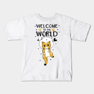 CUTE CAT: WELCOME TO MY WORLD Kids T-Shirt